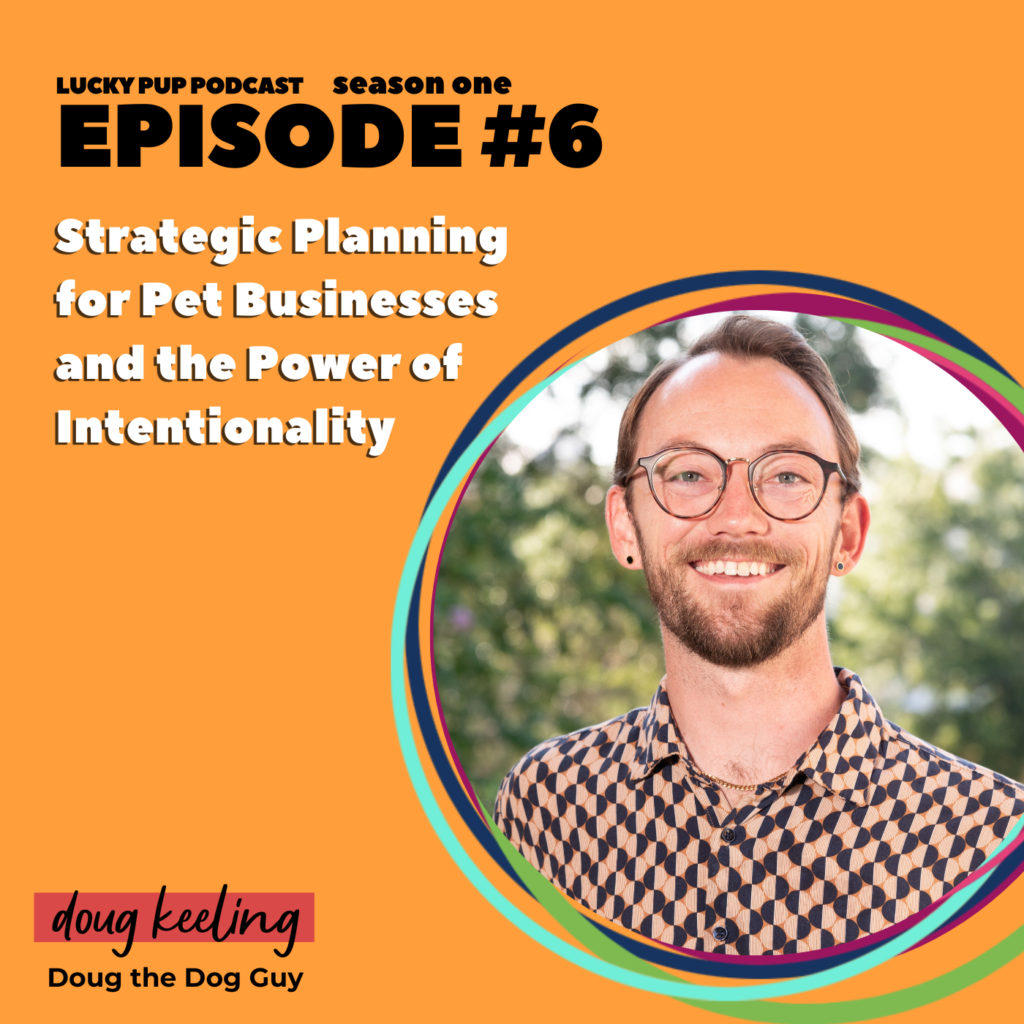 S1/E6 - Strategic Planning and the Power of Intentionality with Doug Keeling 8